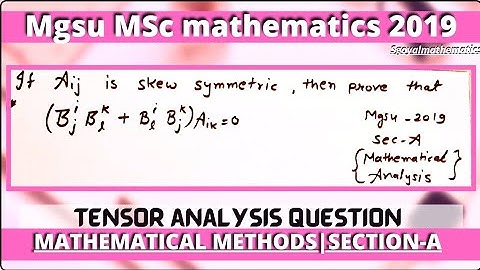 Mgsu MSc mathematics previous 2019 solved question tensor analysis|Sec-A|Mathematical methods|Sgoyal