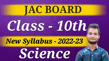 Class 10th science Syllabus 2022-23 | jac board new syllabus