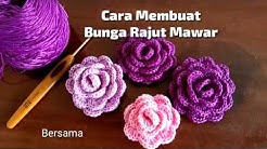 Flower Crochet || Bunga Mawar Rajut Mudah Untuk Pemula - Durasi: 19.41. 