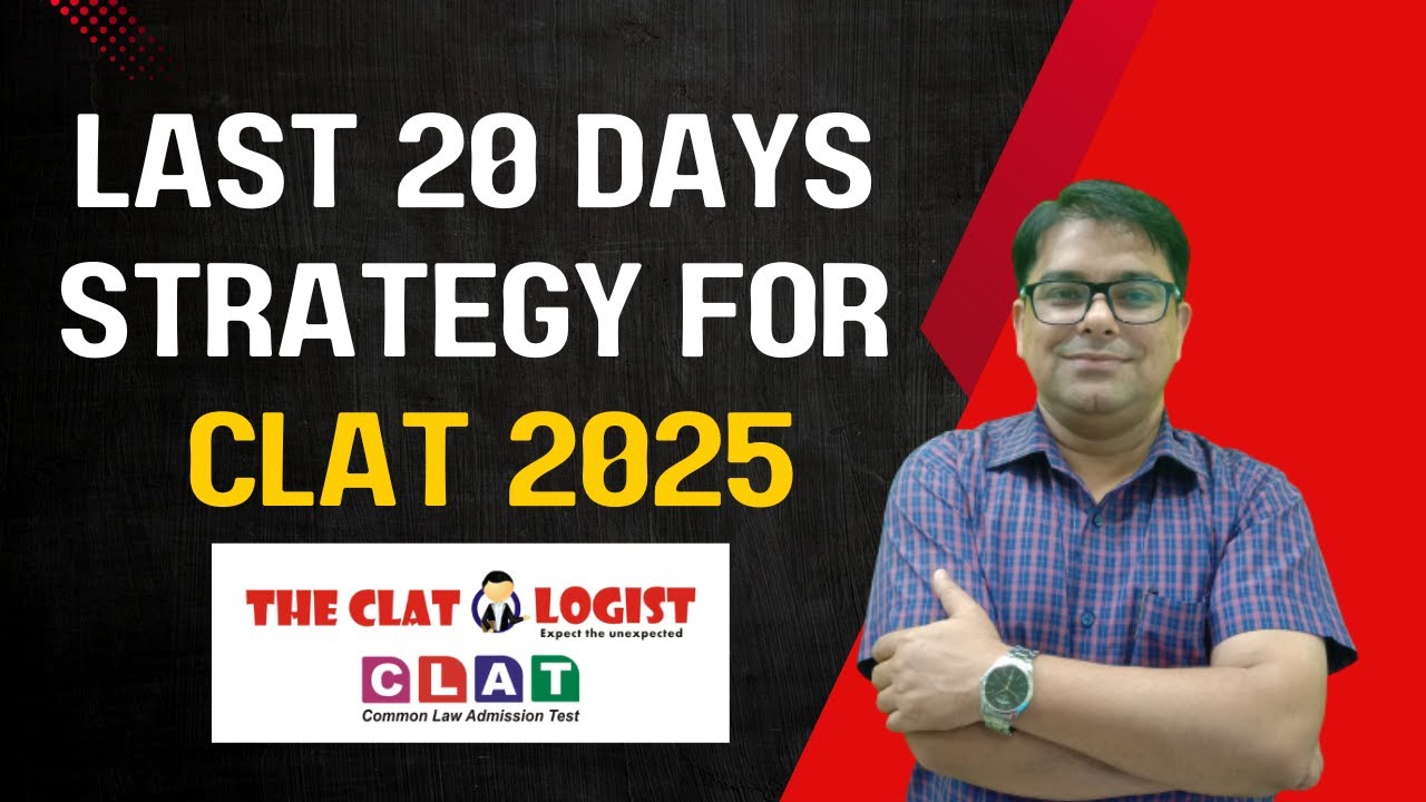 Last 20 Days Strategy For CLAT 2025 | CLAT 2025 Exam Strategy | How To ...