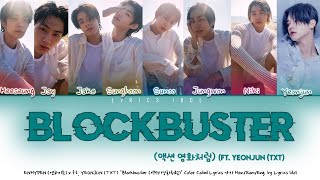 ENHYPEN (엔하이픈) 'Blockbuster (액션 영화처럼) (Ft. YEONJUN (TXT) ' [Color Coded Lyrics 가사 Han/Rom/Eng]