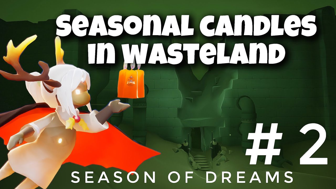 TODAY’S SEASONAL CANDLES IN WASTELAND 2 SEASON OF DREAMS Sky