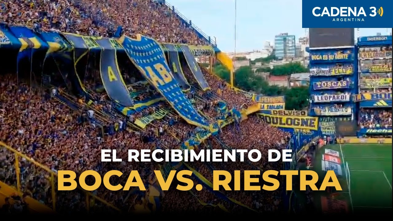 El RECIBIMIENTO de BOCA para recibir a Riestra en La Bombonera | Cadena ...