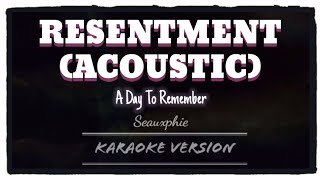 A Day To Remember - Resentment (Acoustic) (Karaoke Version)