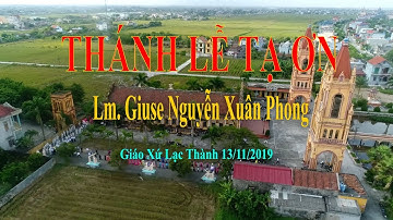 Thánh Lễ Tạ Ơn Lm GiuSe Nguyễn Xuân Phong 13/11/2019