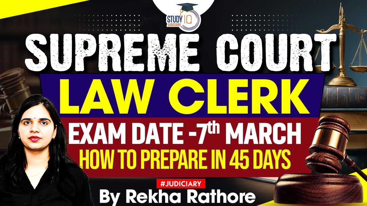 How to prepare for Supreme Court law clerk in 45 days | Exam date out| | Complete details