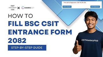Complete Form Fill-Up Guide --- BSc CSIT Entrance 2082 | CSITMasteryHub