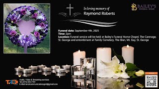 Celebrating the life of Raymond Roberts