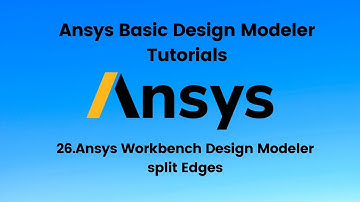 Ansys Tutorials 26 :- Ansys Workbench Design Modeler split Edges