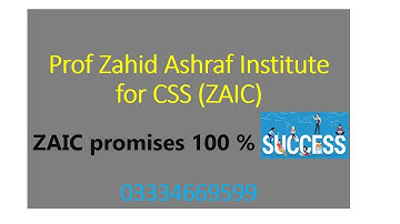 Prof. Zahid Ashraf Institute for CSS/PMS - ZAIC