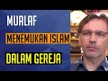 Kisah Mualaf Seorang Guru Menemukan Islam dalam Gereja | Muallaf Channel