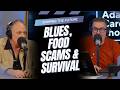 Blues, Food Scams &amp; Survival | The Adam Carolla Show - Full Episodes 🎸🎬🚨💡 EP.179