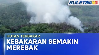 HUTAN TERBAKAR | Lebih 22 Hektar Musnah, Unit Udara Bomba Bantu Pemadaman (BU)