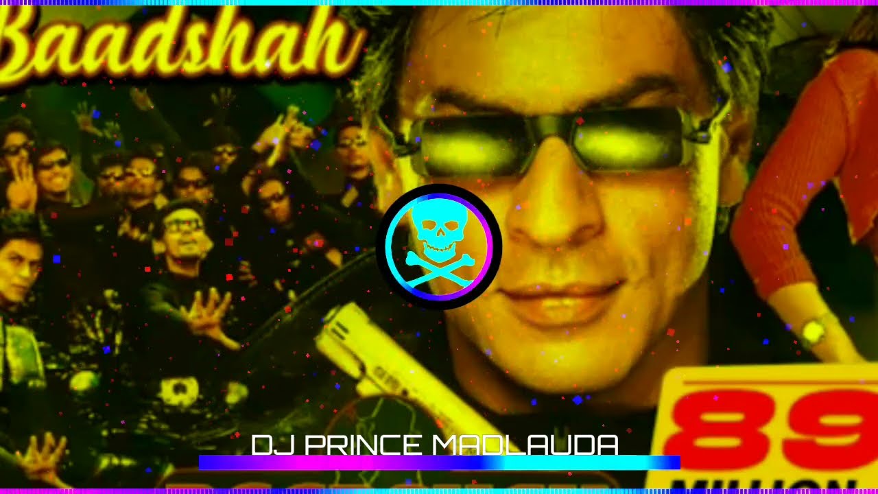 BAADSHAH O BAADSHAH  DJ REMIX SONG  SHARUKH KHAN  MIXX BY DJ PRINCE MLD