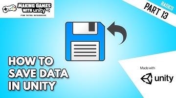 How to save data in Unity - Unity Basics Part 13