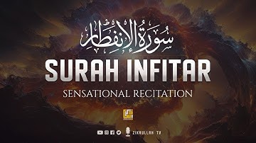 Surah Al Infitar (The Cleaving) سورة الإنفطار | SOFT VOICE | Zikrullah TV