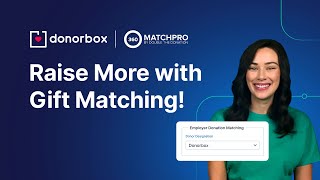 Raise More with Gift Matching🎁 - Donorbox and Double-the-Donation 360MatchPro📈