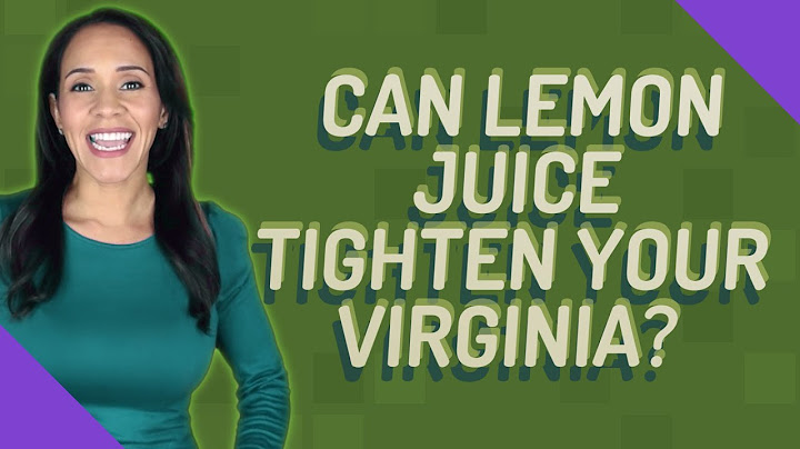 Can lemon juice tighten your virginia