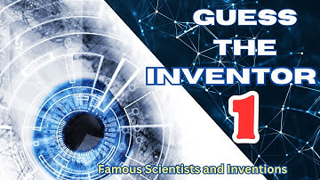 Guess the inventor 01 |Quiz Jinni