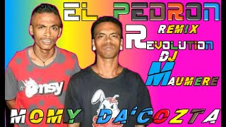 El Pedron Remix Momy Dacozta Revolution Dj Maumererdm
