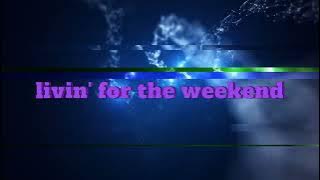 LIVIN' FOR THE WEEKEND BY THE FITZ AND TANTRUMS LYRIC VIDEO