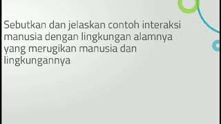 Sebutkan contoh interaksi manusia dengan lingkungan sekitar