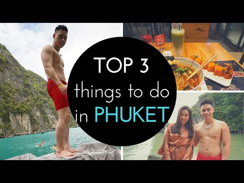 TOP 3 things to do in Phuket THAILAND