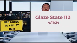 Glaze State #112 - @DSPGaming knows how to run his business, yet to asks fans to run his business
