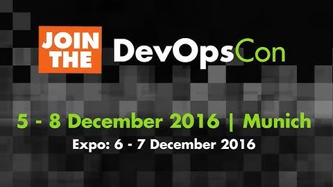 DevOps Conference 5. - 8. Dezember 2016 in München - Sei dabei!