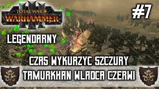 Legendarny #7 Czas Wykurzyć Szczury Tamurkhan Władca Czerwi - Nurgle Total War Warhammer 3 PL