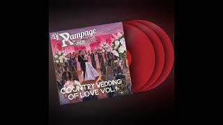 Country Wedding of LOVE Vol. 1 mixed by Dj Rampage Da Ronin (Country & Pop Vibe) #country