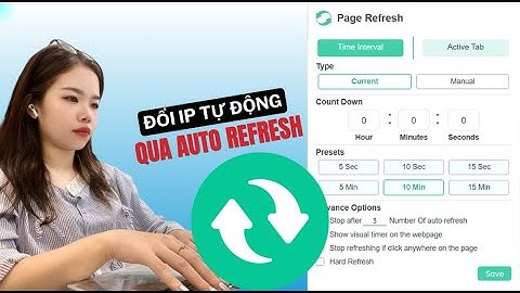 Hướng dẫn cài đặt Auto Refresh & Page Monitor để tiến hành xoay IP tự động