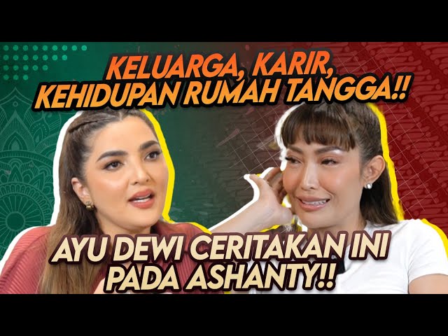 UNTUK PERTAMA KALINYA AYU DEWI TERBUKA KE ASHANTY!! TERNYATA DIBALIK HEBOHNYA ADA YANG DIPENDAM!! class=