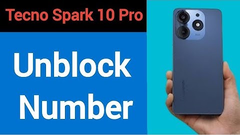 Tecno Spark 10 Pro me block number kaise Nikale, how to unblock number