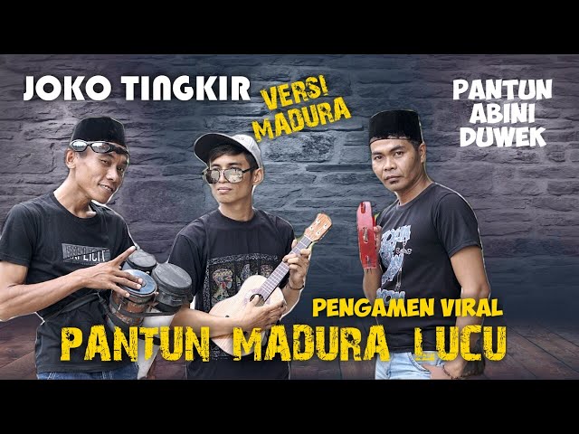 JOKO TINGKIR / VERSI PANTUN MADURA LUCU / PENGAMEN VIRAL / CAK IMAM-BOHENK-FAQIH class=