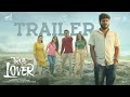 True lover  trailer r  manikandan sri gouri priya  kanna ravi  sean roldan  prabhuram vyas