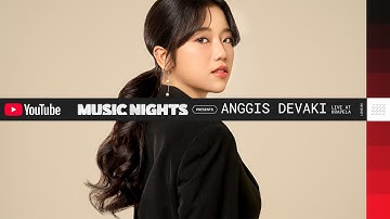 ANGGIS DEVAKI (LIVE PERFORMANCE YOUTUBE MUSIC NIGHT)