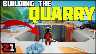 Building The QUARRY ! Astroneer Builder Series Ep 4 | Z1 Gaming