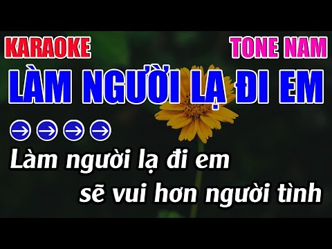 Làm Người Lạ Đi Em Karaoke Tone Nam Karaoke 9999 - Beat Mới