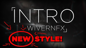 ✦INTRO✦ WIVERNFX [INTRO #024] / NEW STYLE IN DEVELOPEMENT :O