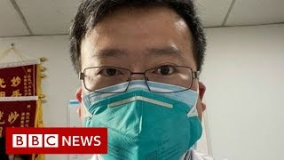 Coronavirus kills Chinese whistleblower doctor - BBC News