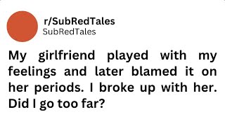 My girlfriend played with my feelings #redditstories #redditupdate