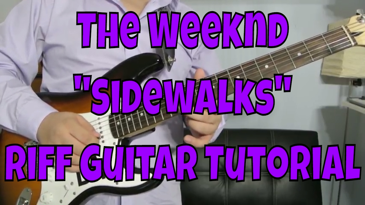 How to Play “Sidewalks” by The Weeknd | Guitar Tutorial