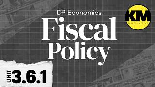IB Economics 3.6.1: Fiscal Policy (Government Gaps, Strengths & Crowding Out)