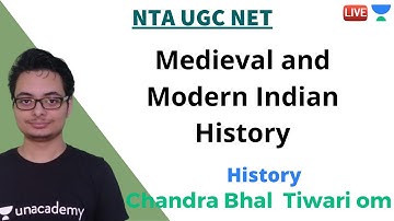 Medieval and Modern Indian History | History | Unacademy Live - NTA UGC NET | Chandra Bhal Tiwari Om