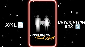 AASA KOODA XML 📈💗|| NEW TREND XML FILE  💥🎟️|| NEW VIDEO 👀🔖