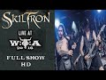 Skiltron - Live at Wacken Open Air 2018 (Full show HD)