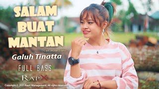 Galuh Tinatta - Salam Buat Mantan