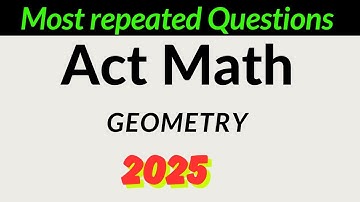 ACT 2025 Geometry Complete Guide | Triangles, Circles, Area & Volume (2025)@mathsolver1117