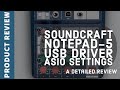 SoundCraft Notepad-5 Driver ASIO Buffer Settings - Part 2